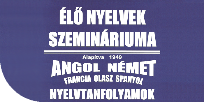 Élő Nyelvek Szemináriuma - Angol, német, francia, olasz, spanyol nyelvtanfolyamok