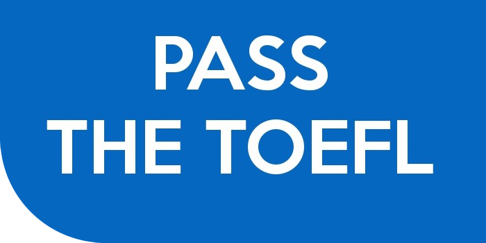 Pass the Toefl